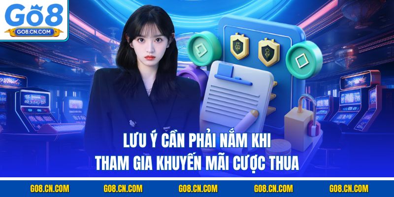Lưu ý cần phải nắm khi tham gia khuyến mãi cược thua